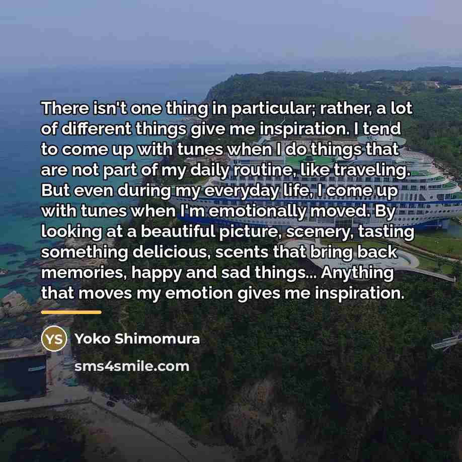 “There isn't one thing in particular; rather, a lot of…” quote by Yoko Shimomura