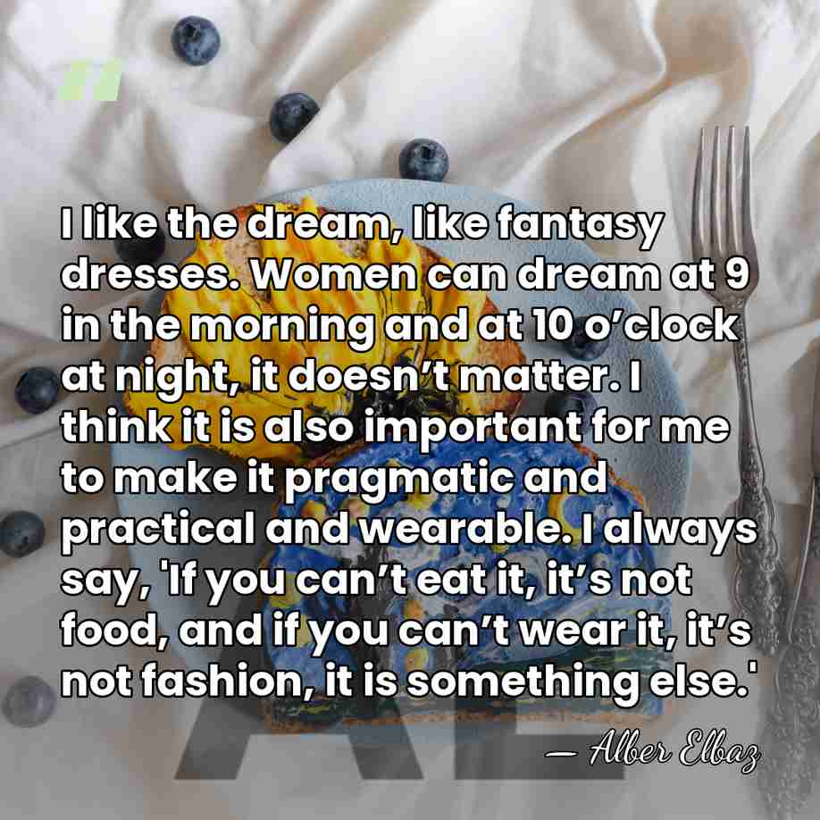 I like the dream, like fantasy dresses. Women can dream at 9&hellip; - Alber Elbaz