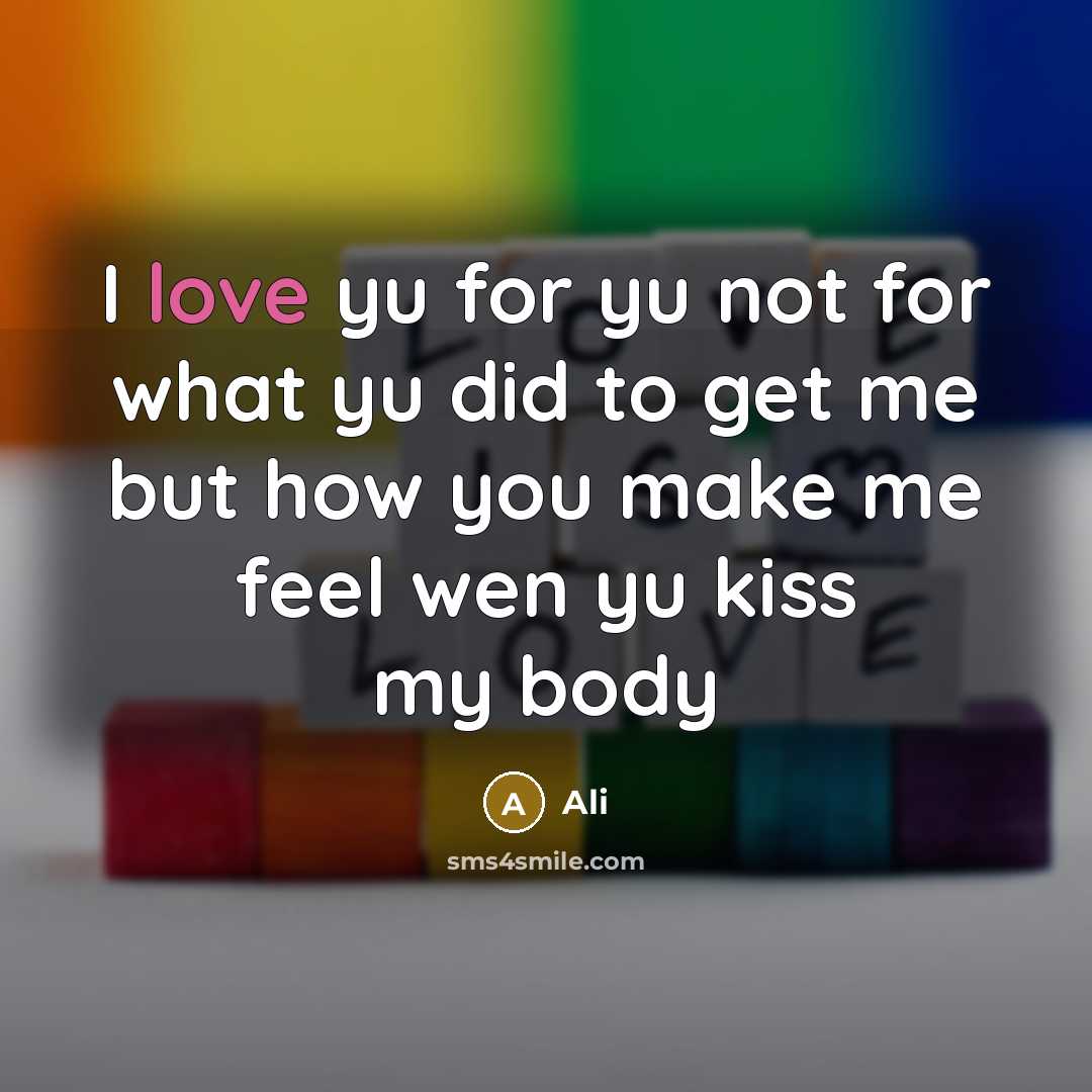 “I love yu for yu not for what yu did…” quote by Ali