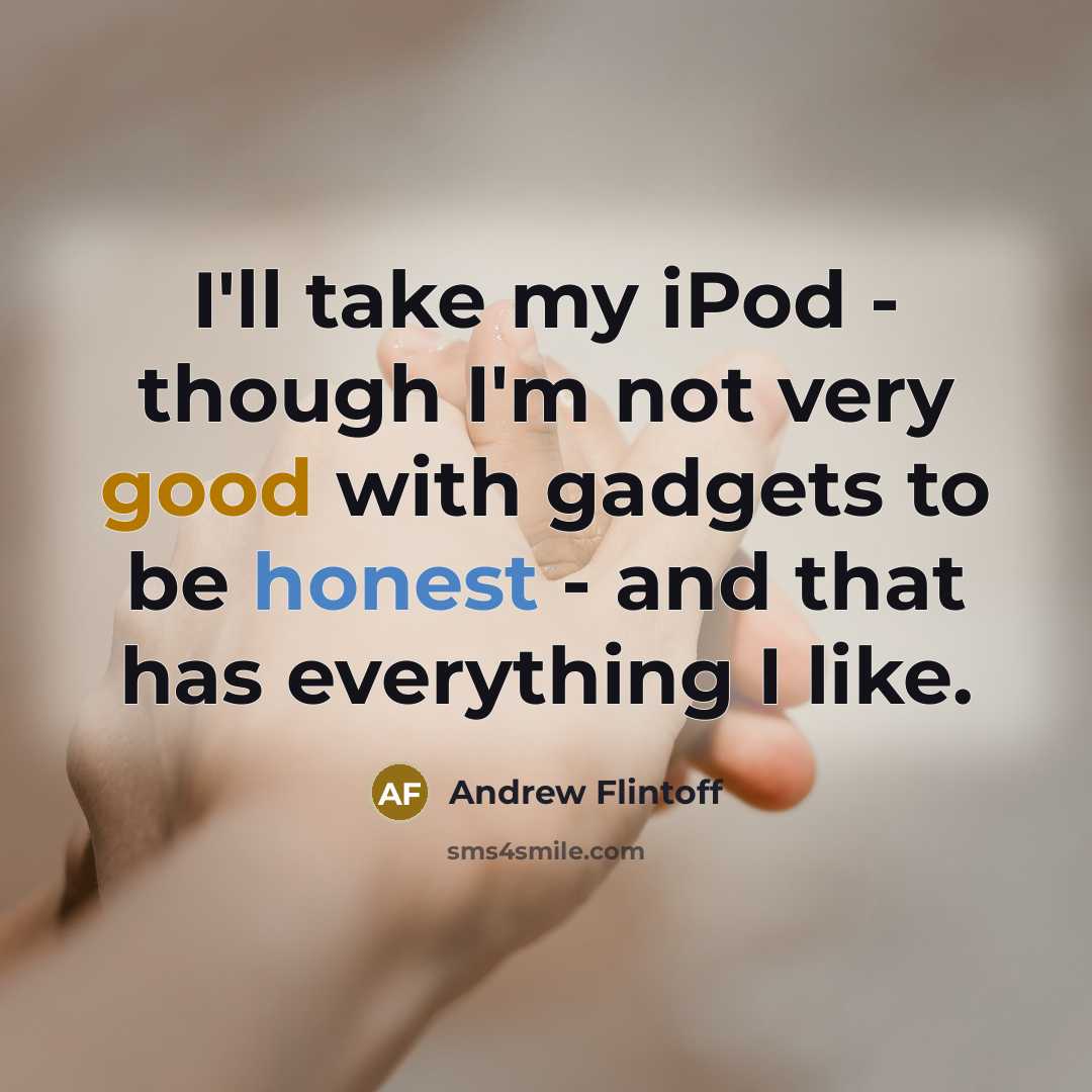“I'll take my iPod - though I'm not very good…” quote by Andrew Flintoff