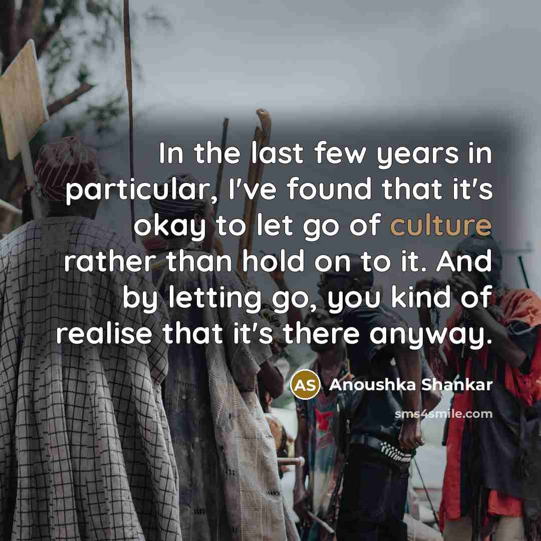 “In the last few years in particular, I've found that…” quote by Anoushka Shankar