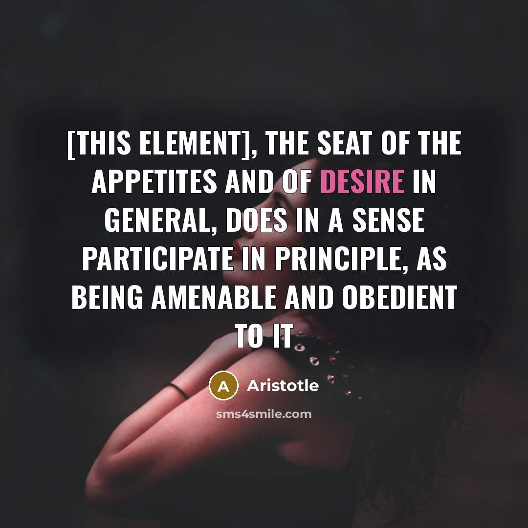 “[this element], the seat of the appetites and of desire…” quote by Aristotle