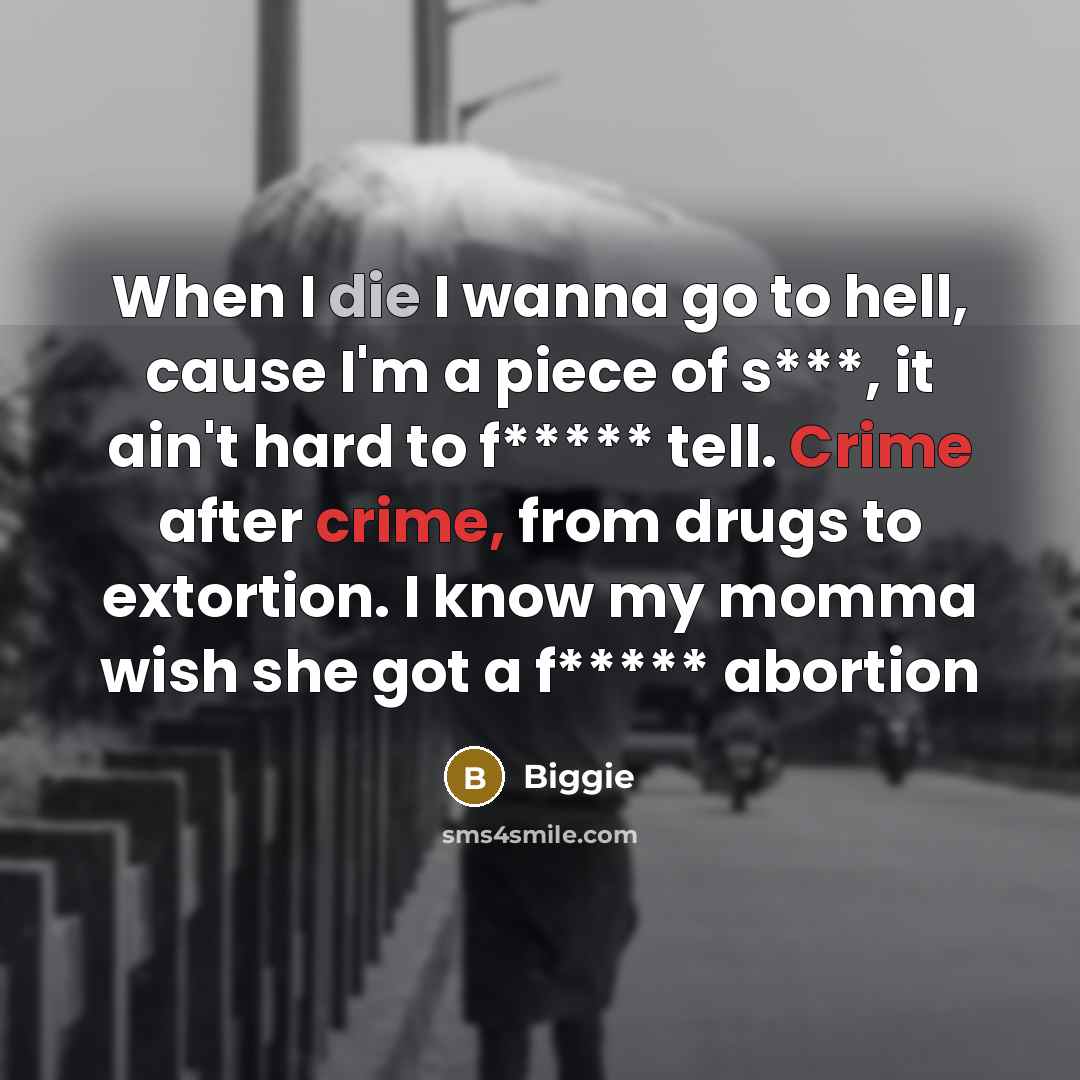 “When I die I wanna go to hell, cause I'm…” quote by Biggie