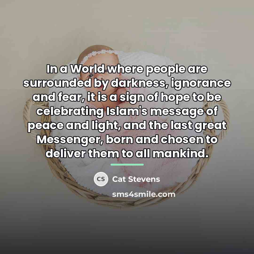 “In a World where people are surrounded by darkness, ignorance…” quote by Cat Stevens