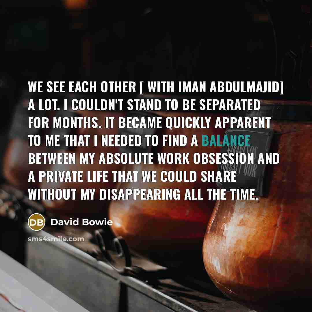 “We see each other [ with Iman Abdulmajid] a lot.…” quote by David Bowie