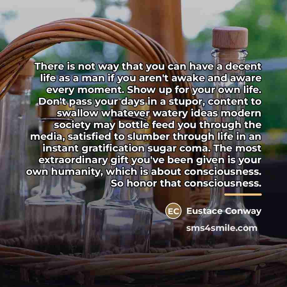“There is not way that you can have a decent…” quote by Eustace Conway
