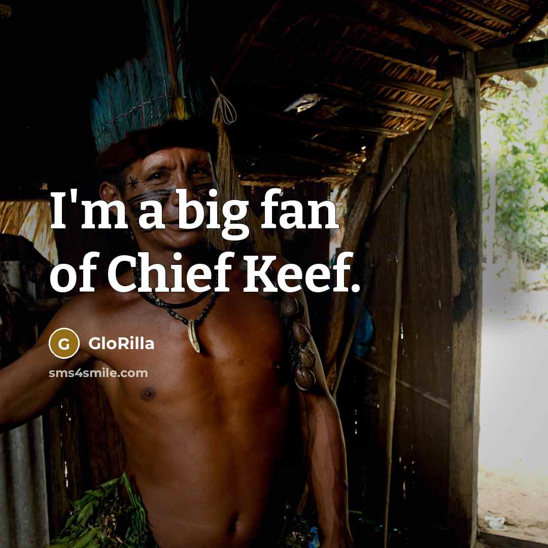 “I'm a big fan of Chief Keef.…” quote by GloRilla