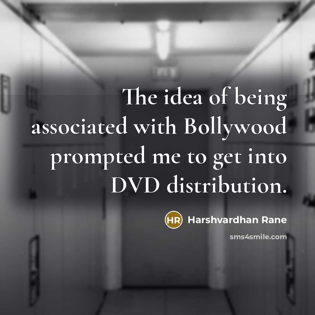 “The idea of being associated with Bollywood prompted me to…” quote by Harshvardhan Rane