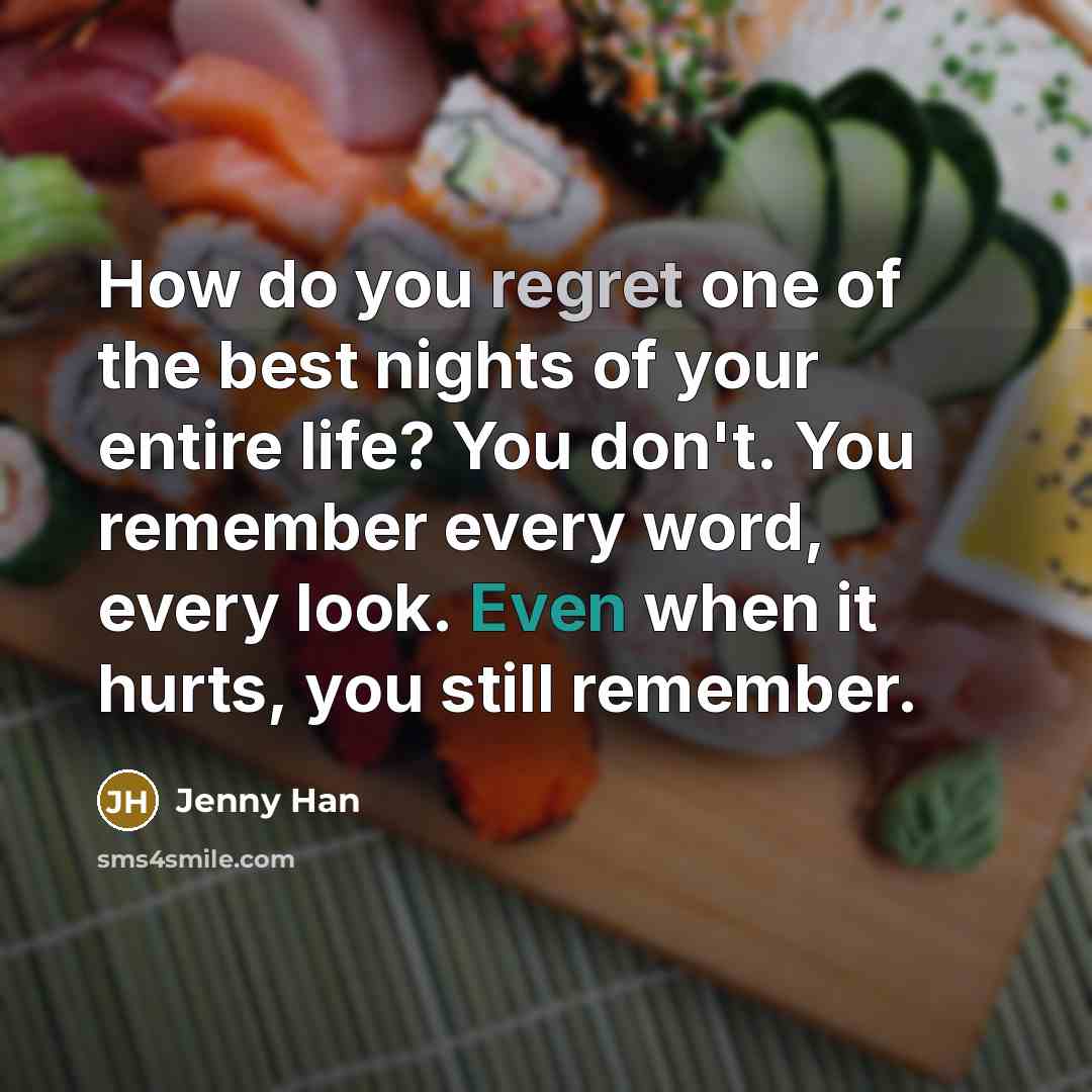“How do you regret one of the best nights of…” quote by Jenny Han