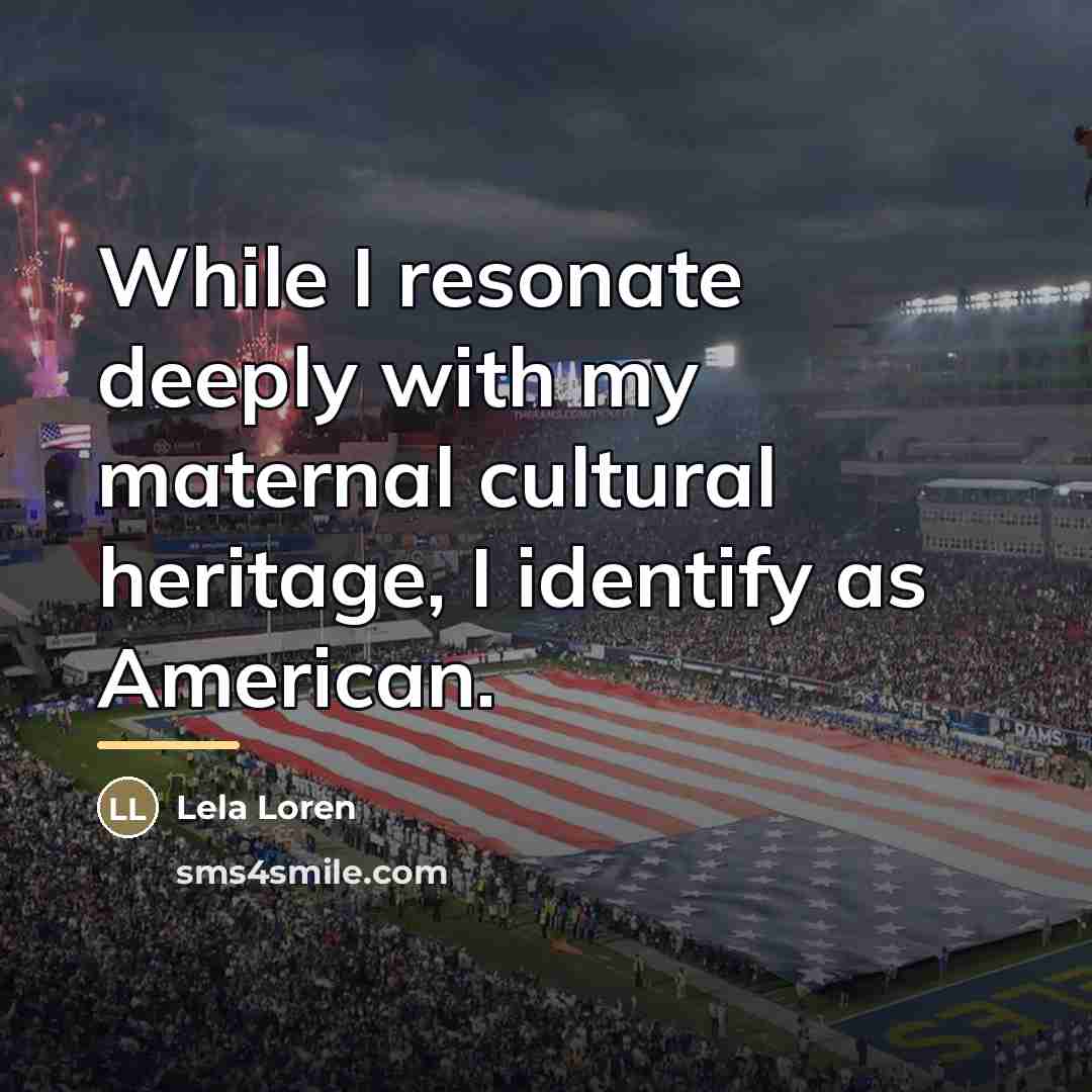 “While I resonate deeply with my maternal cultural heritage, I…” quote by Lela Loren