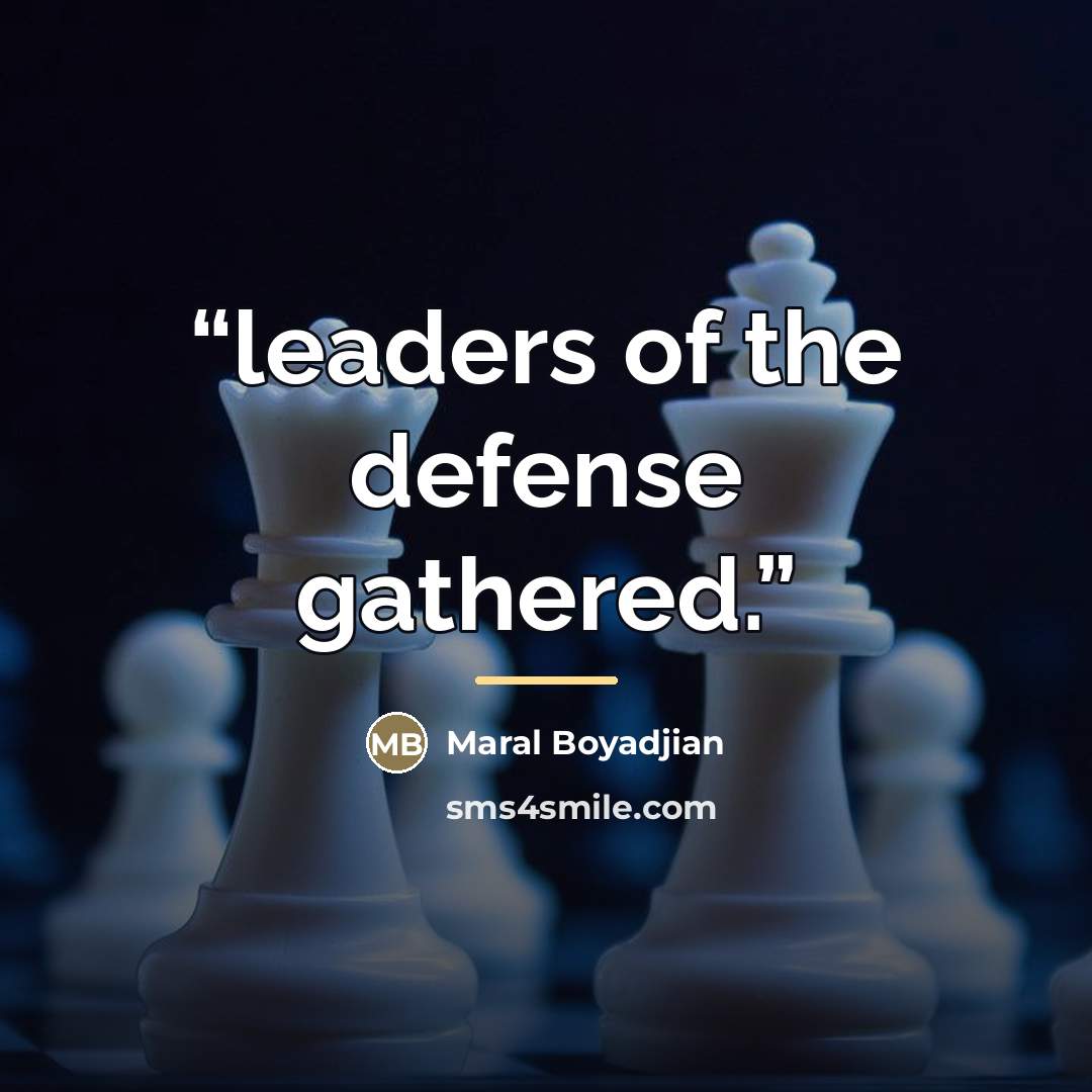 “leaders of the defense gathered.” quote by Maral Boyadjian