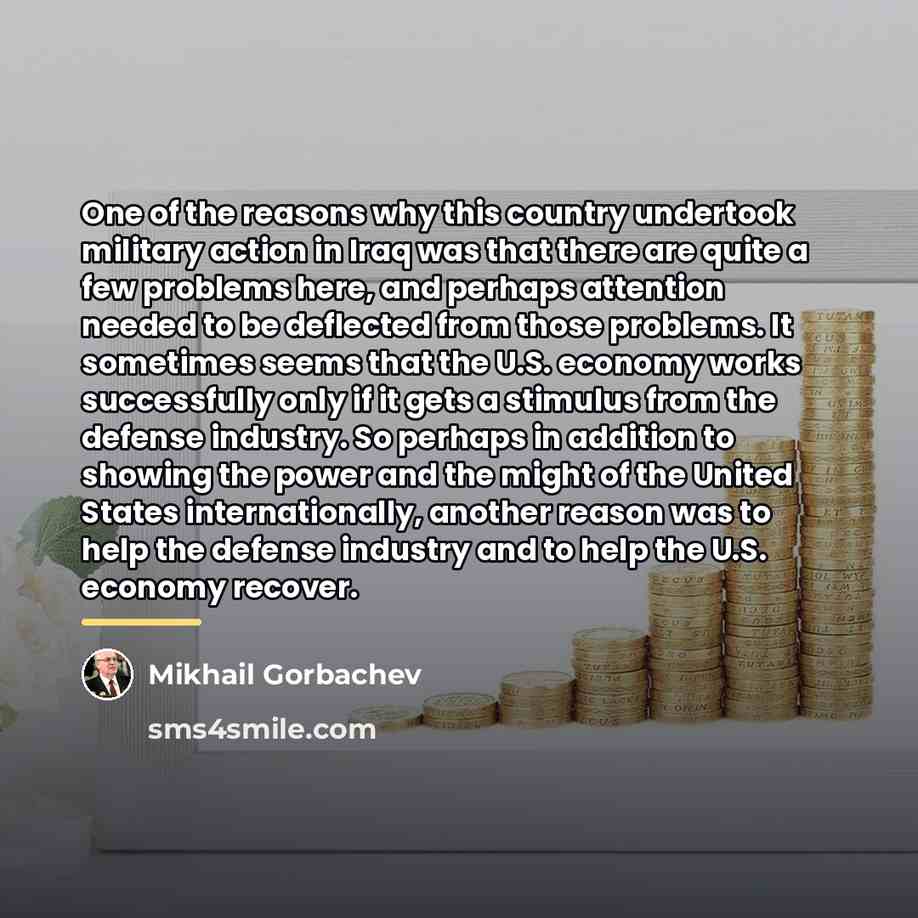 “One of the reasons why this country undertook military action…” quote by Mikhail Gorbachev