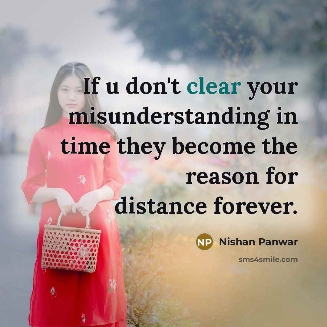 “If u don't clear your misunderstanding in time they become…” quote by Nishan Panwar