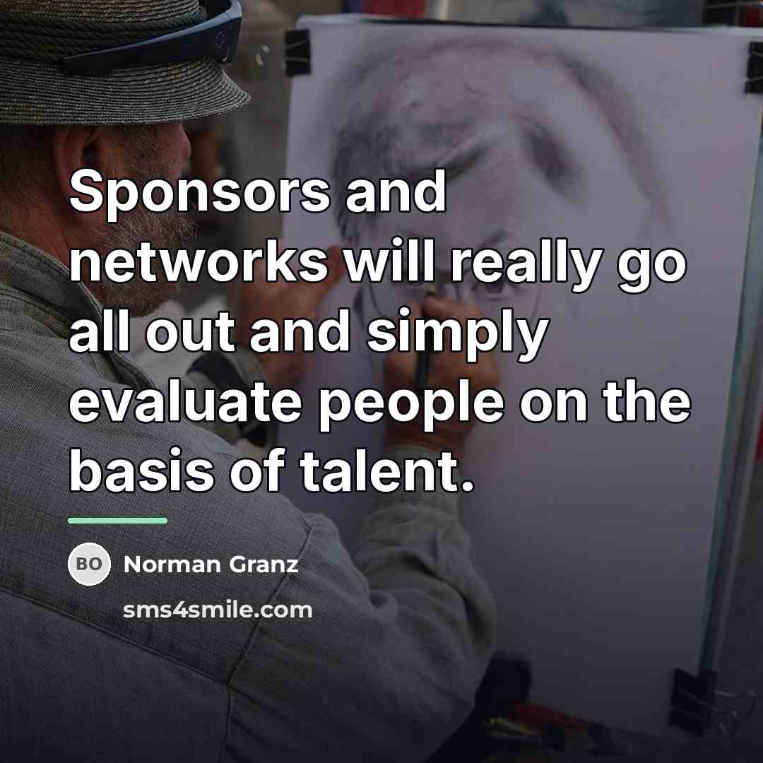“Sponsors and networks will really go all out and simply…” quote by Norman Granz