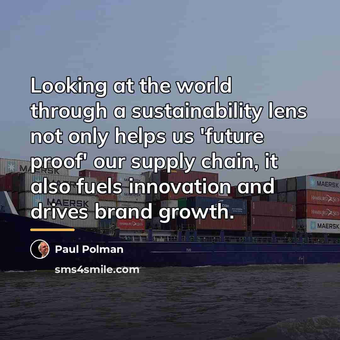“Looking at the world through a sustainability lens not only…” quote by Paul Polman