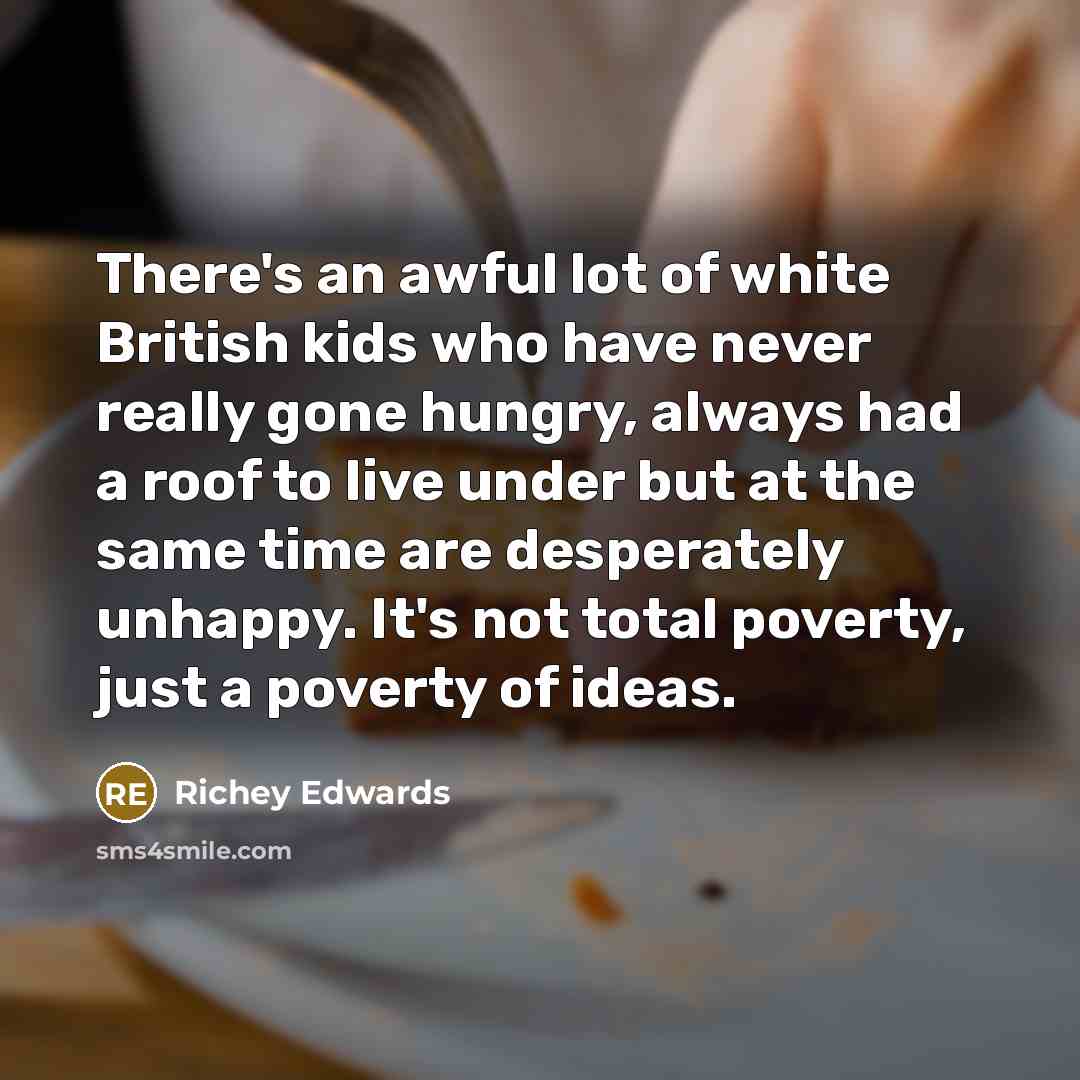 “There's an awful lot of white British kids who have…” quote by Richey Edwards