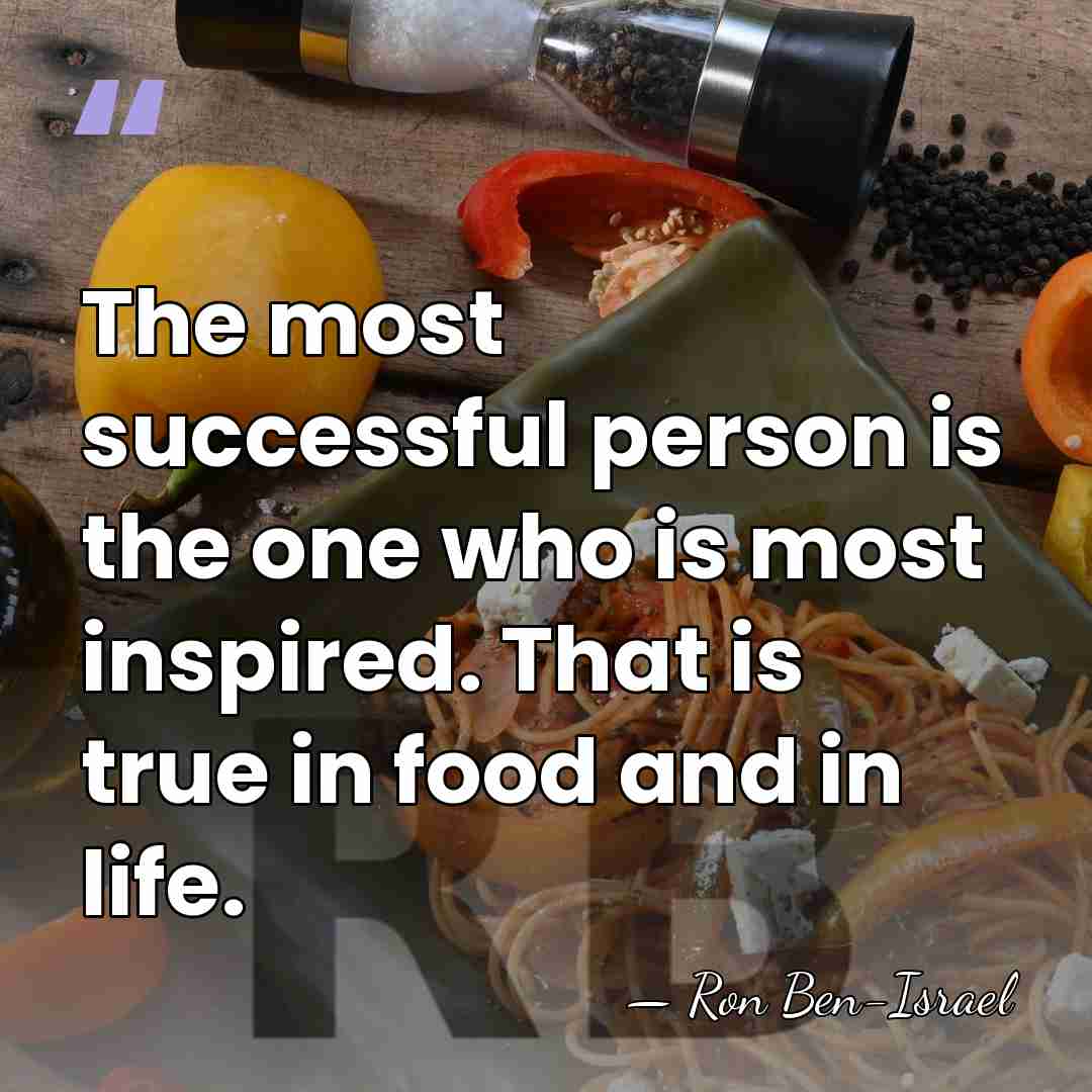 The most successful person is the one who is most inspired. That&hellip; - Ron Ben-Israel
