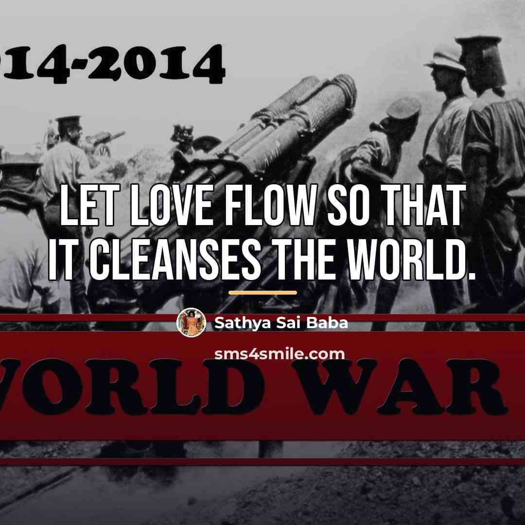 “Let love flow so that it cleanses the world.…” quote by Sathya Sai Baba
