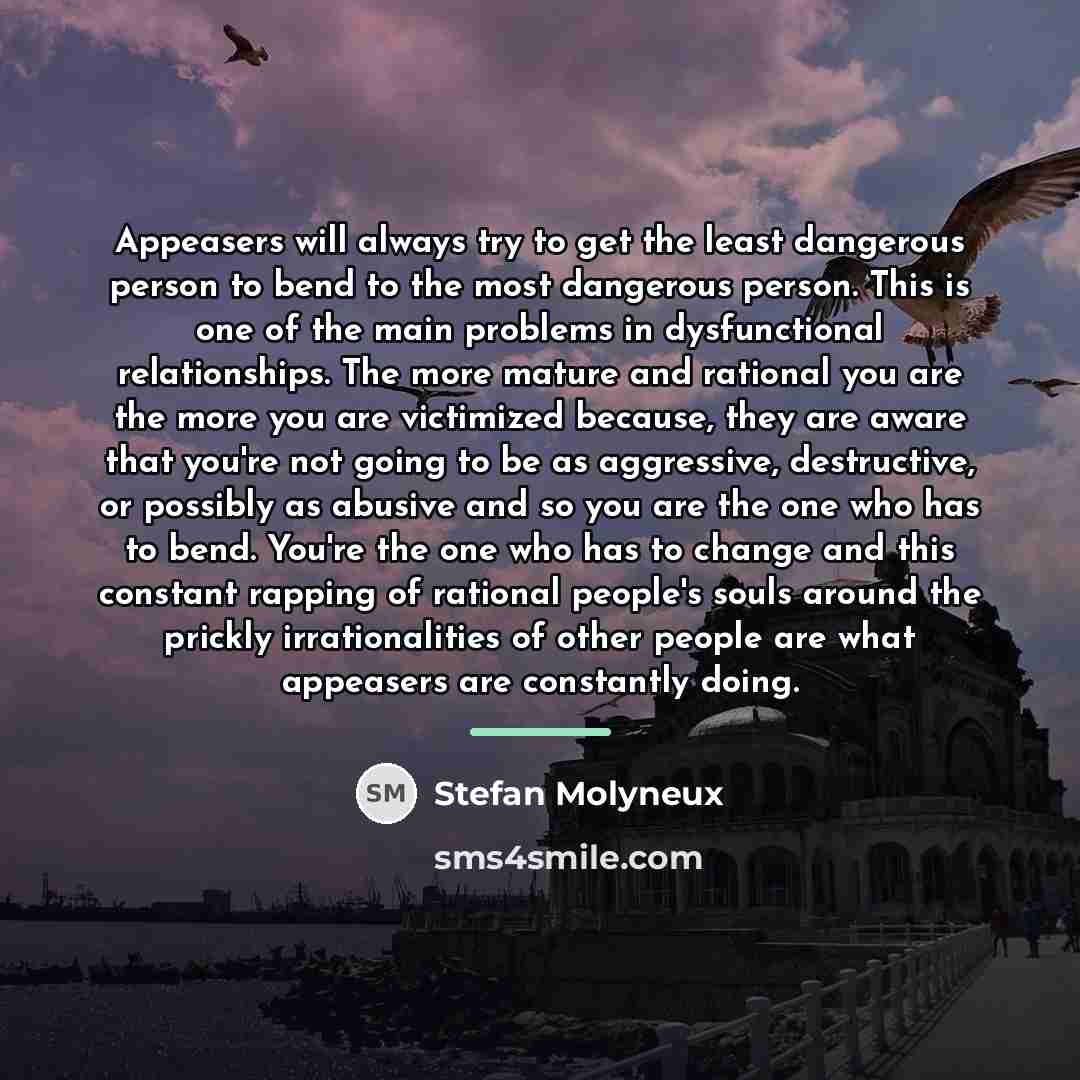 “Appeasers will always try to get the least dangerous person…” quote by Stefan Molyneux