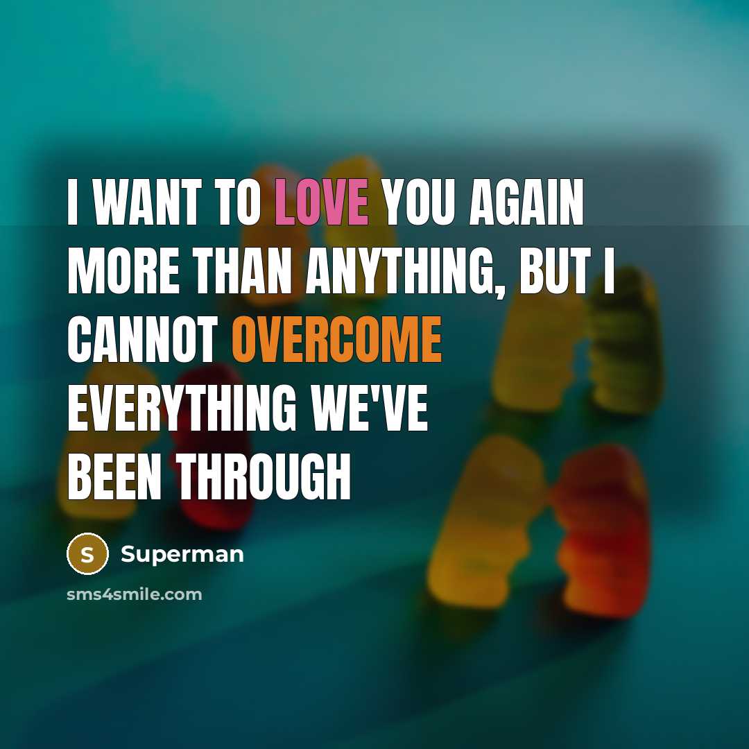 “I want to love you again more than anything, but…” quote by Superman
