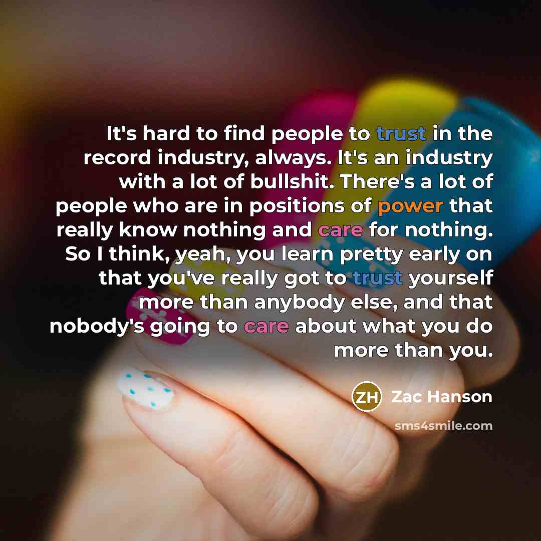 “It's hard to find people to trust in the record…” quote by Zac Hanson