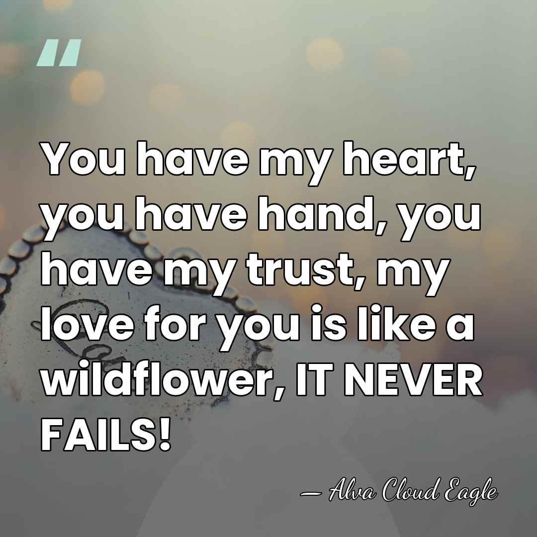 You have my heart, you have hand, you have my trust, my&hellip; - Alva Cloud Eagle