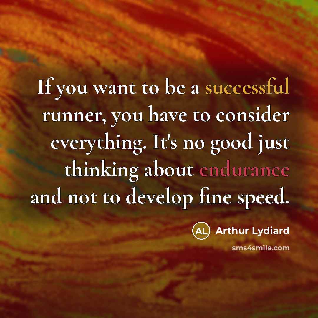 “If you want to be a successful runner, you have…” quote by Arthur Lydiard