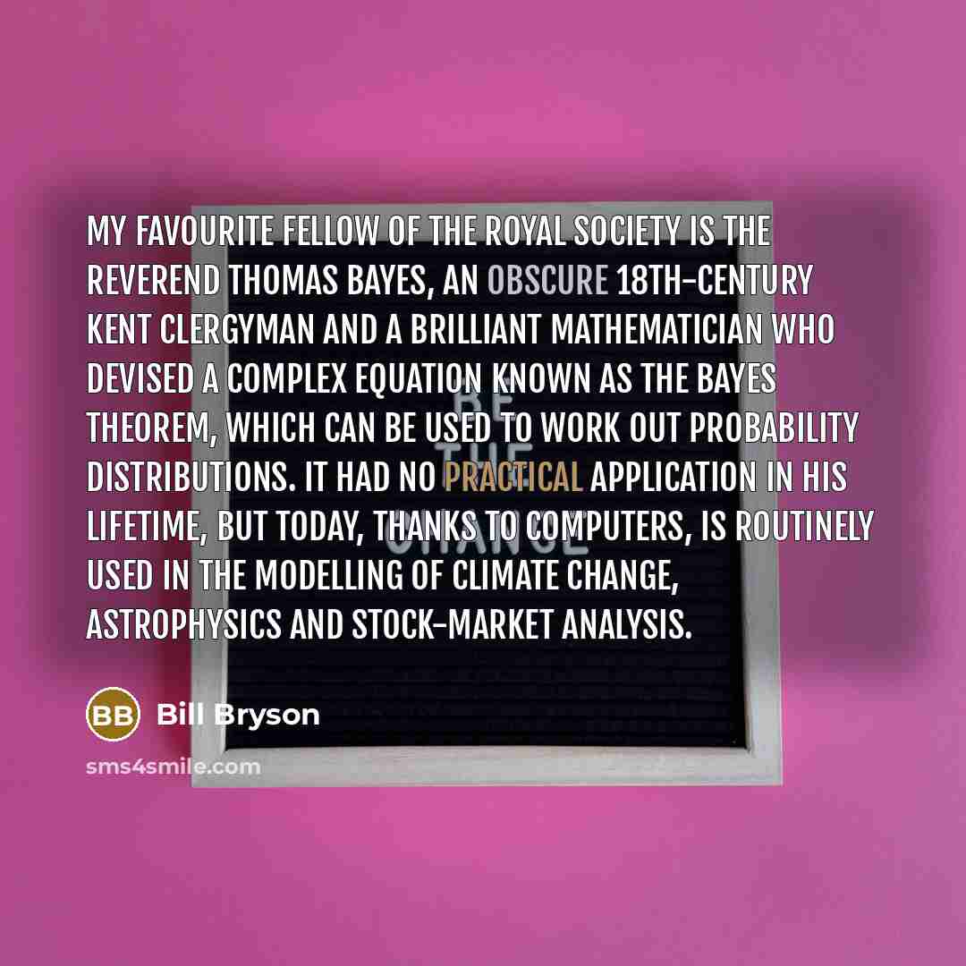 “My favourite fellow of the Royal Society is the Reverend…” quote by Bill Bryson