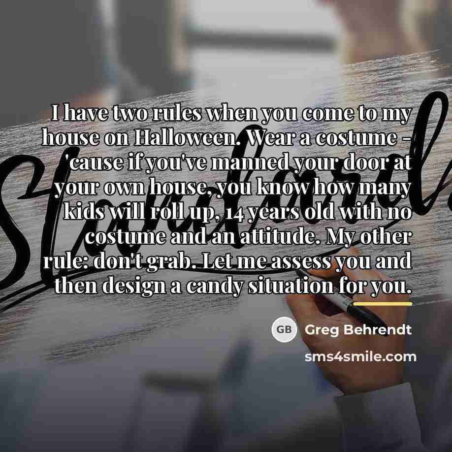 “I have two rules when you come to my house…” quote by Greg Behrendt