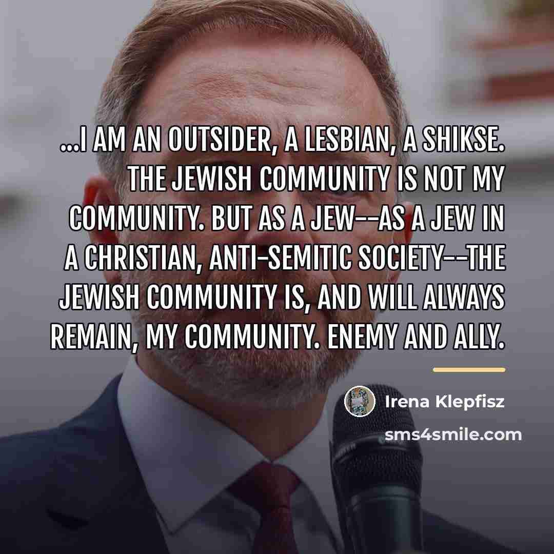 “...I am an outsider, a lesbian, a shikse. The Jewish…” quote by Irena Klepfisz