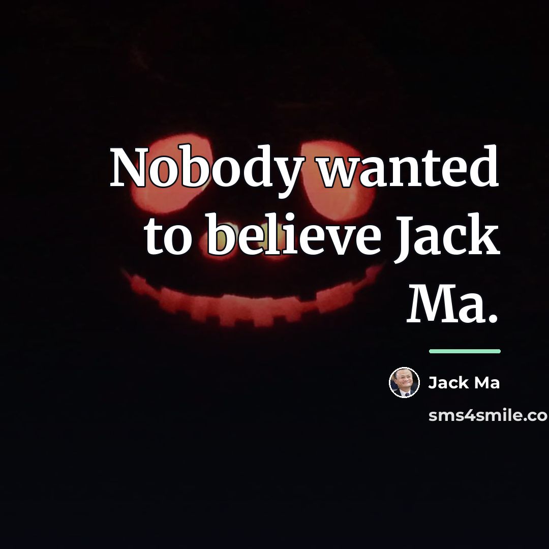 “Nobody wanted to believe Jack Ma.…” quote by Jack Ma