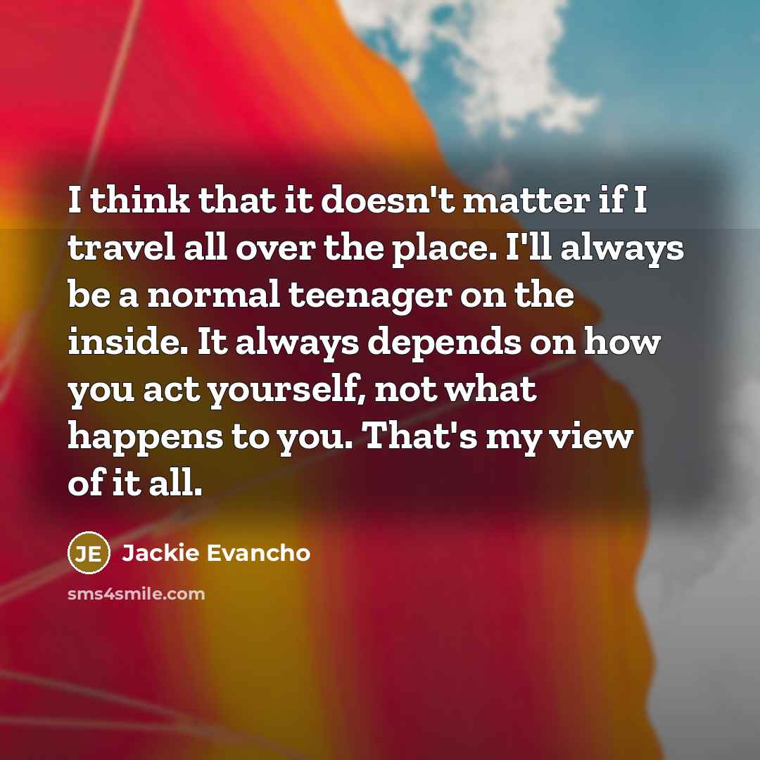 “I think that it doesn't matter if I travel all…” quote by Jackie Evancho