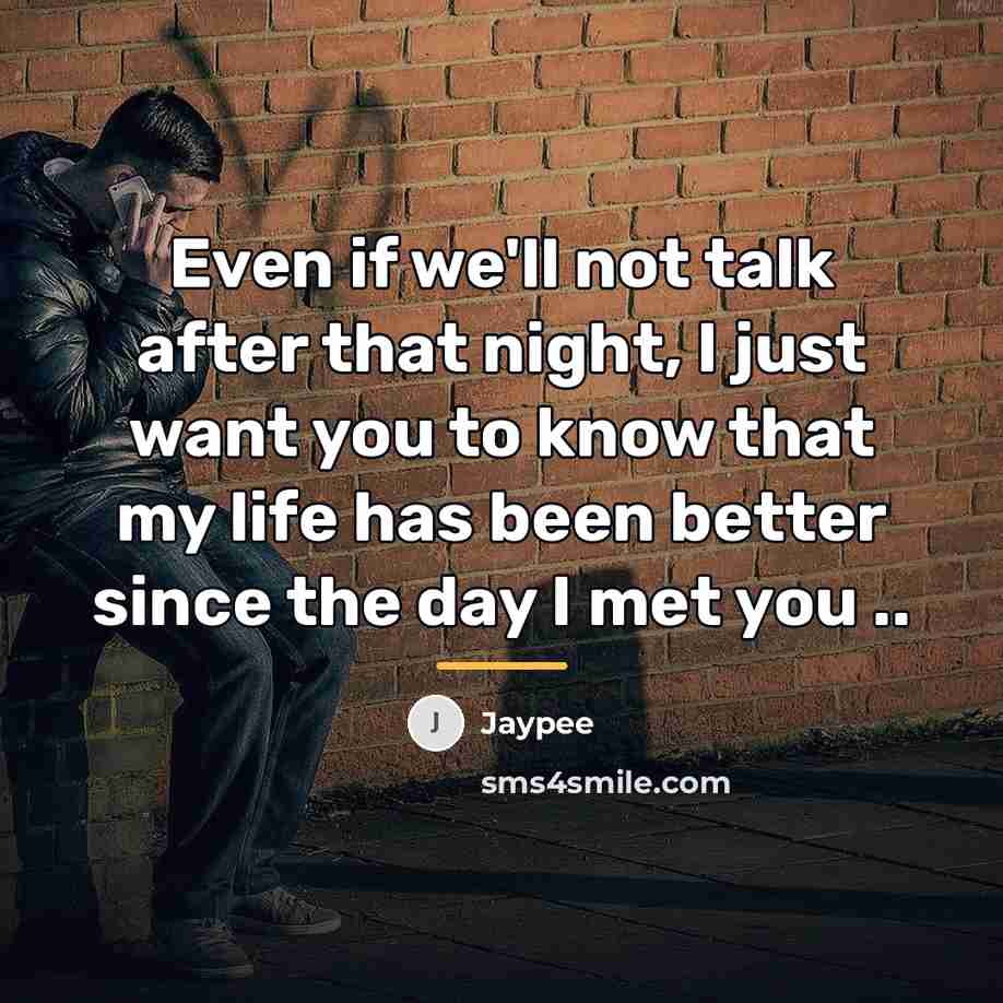 “Even if we'll not talk after that night, I just…” quote by Jaypee