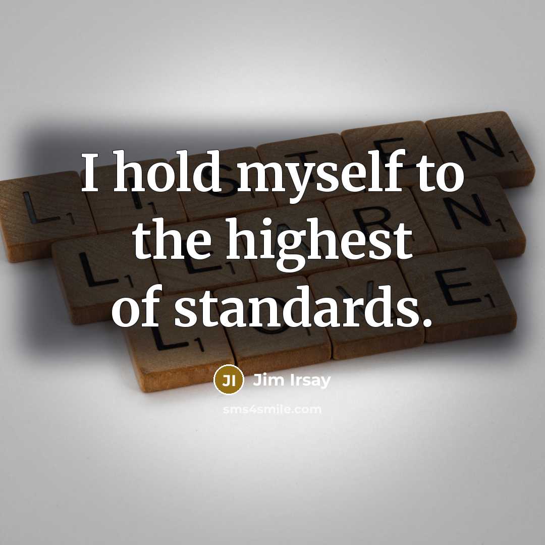 “I hold myself to the highest of standards.…” quote by Jim Irsay