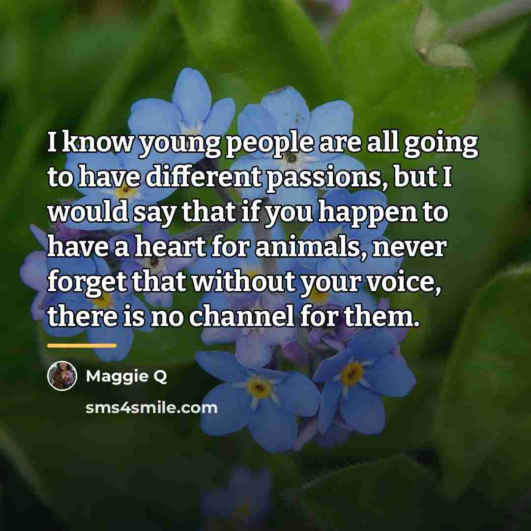 “I know young people are all going to have different…” quote by Maggie Q