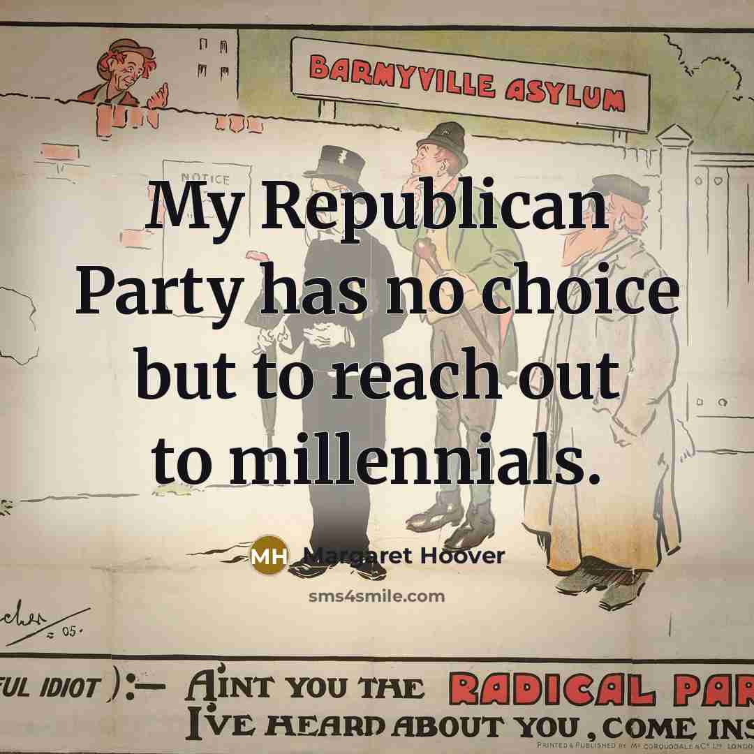 “My Republican Party has no choice but to reach out…” quote by Margaret Hoover