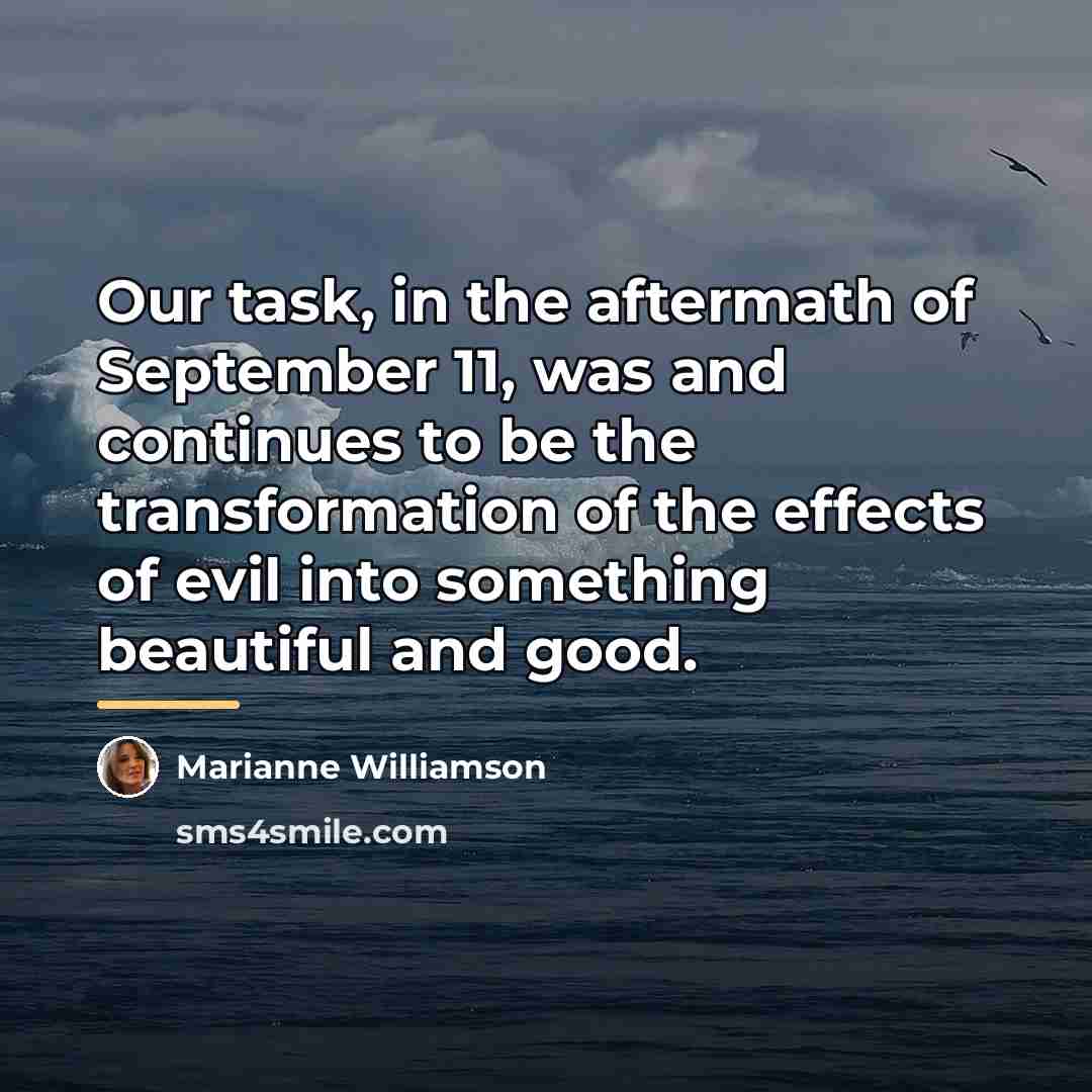 “Our task, in the aftermath of September 11, was and…” quote by Marianne Williamson