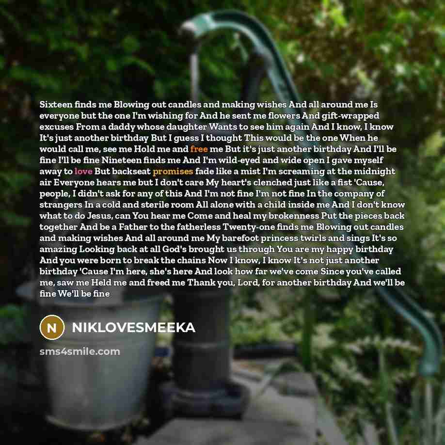“Sixteen finds me Blowing out candles and making wishes And…” quote by NIKLOVESMEEKA
