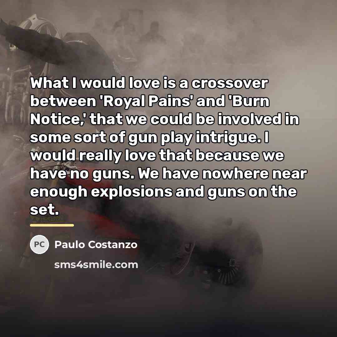 “What I would love is a crossover between 'Royal Pains'…” quote by Paulo Costanzo