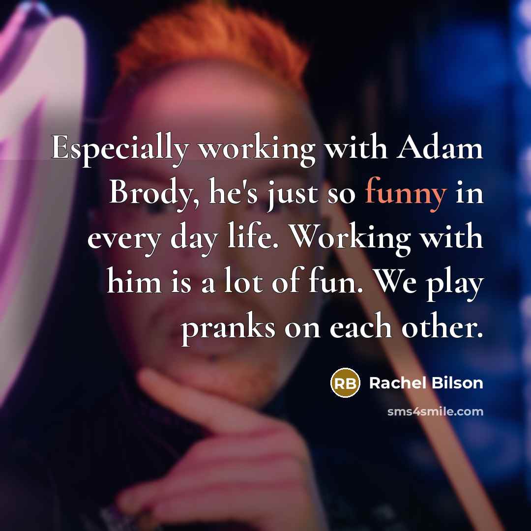 “Especially working with Adam Brody, he's just so funny in…” quote by Rachel Bilson