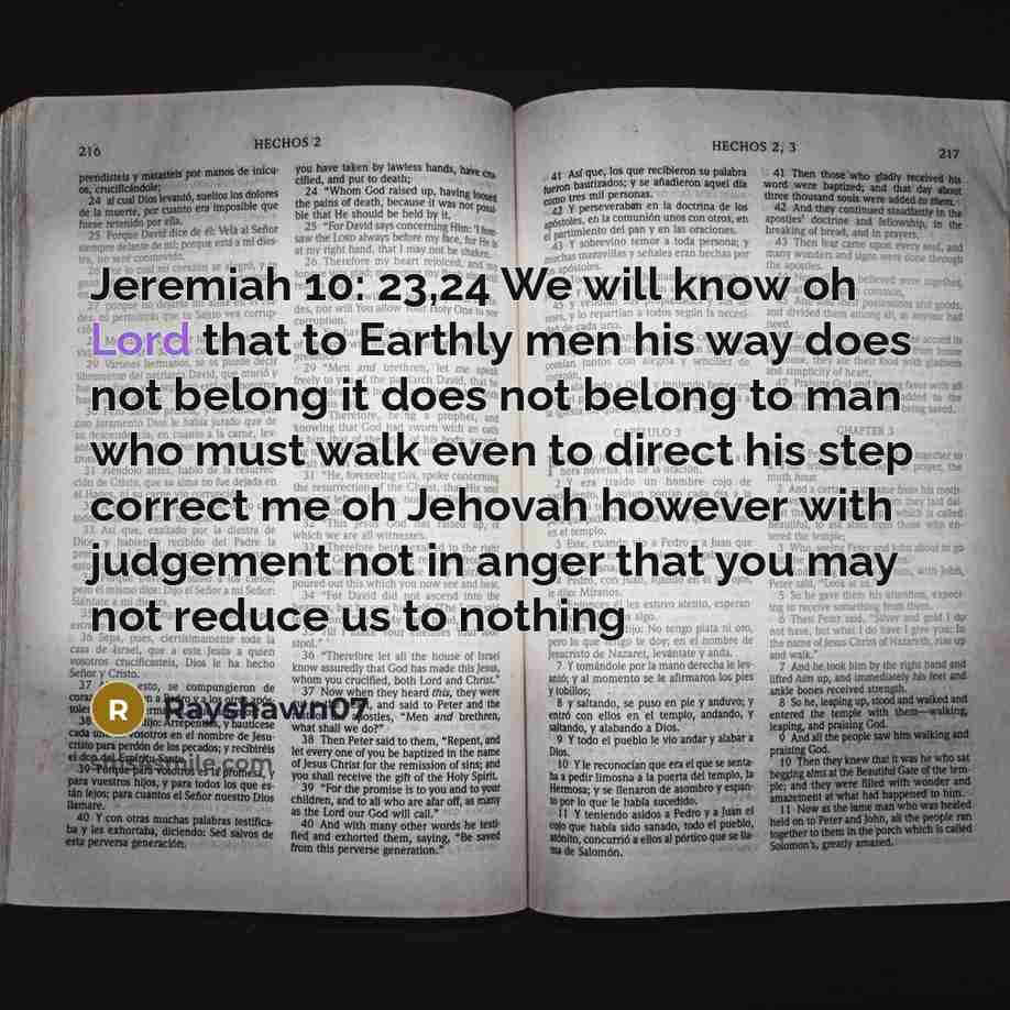 “Jeremiah 10: 23,24 We will know oh Lord that to…” quote by Rayshawn07
