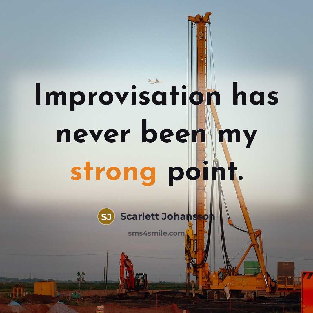 “Improvisation has never been my strong point.…” quote by Scarlett Johansson