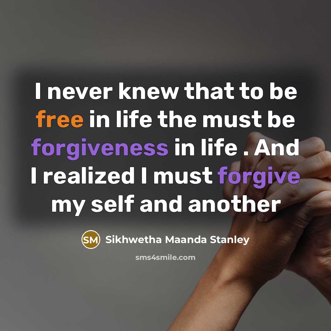 “I never knew that to be free in life the…” quote by Sikhwetha Maanda Stanley