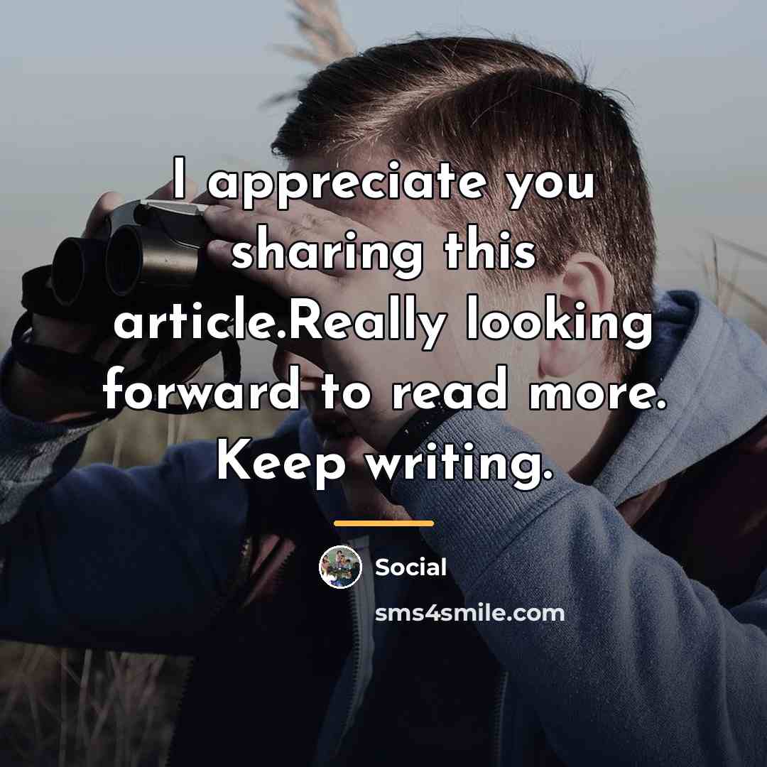 “I appreciate you sharing this article.Really looking forward to read…” quote by Social