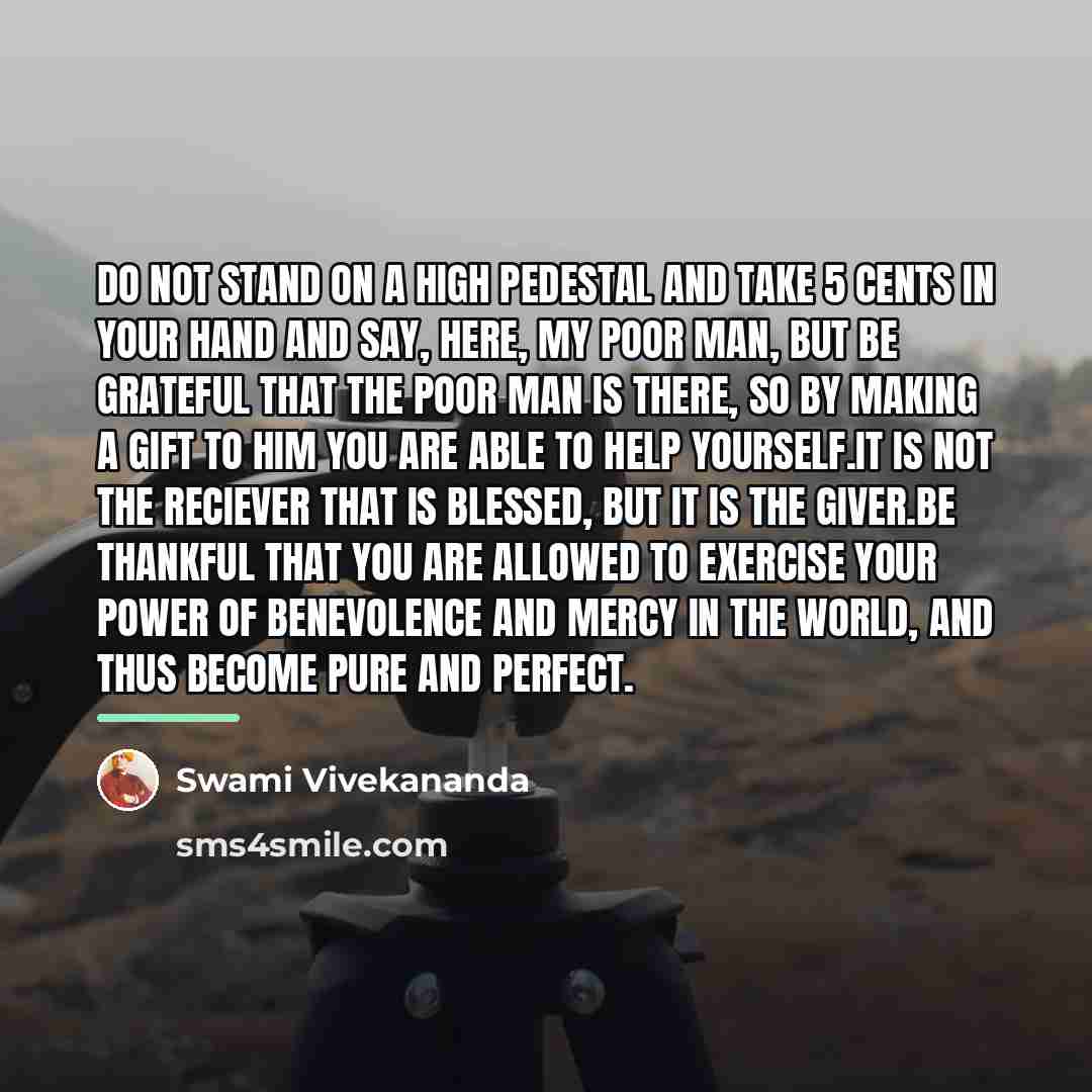 “Do not stand on a high pedestal and take 5…” quote by Swami Vivekananda