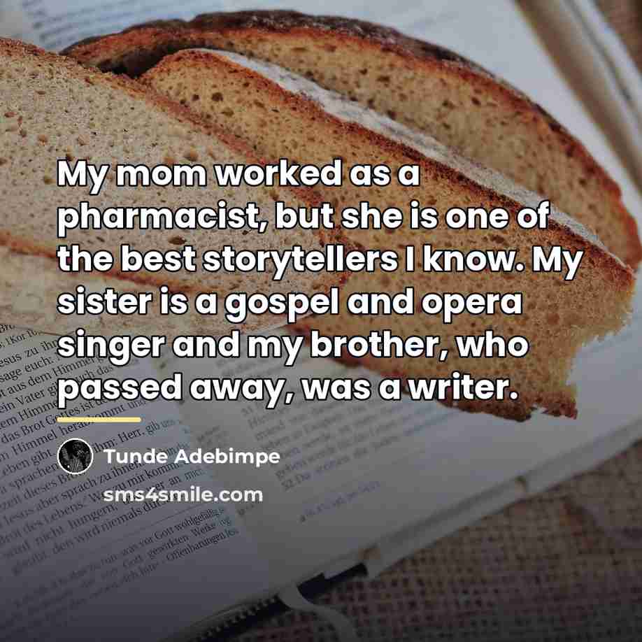 “My mom worked as a pharmacist, but she is one…” quote by Tunde Adebimpe