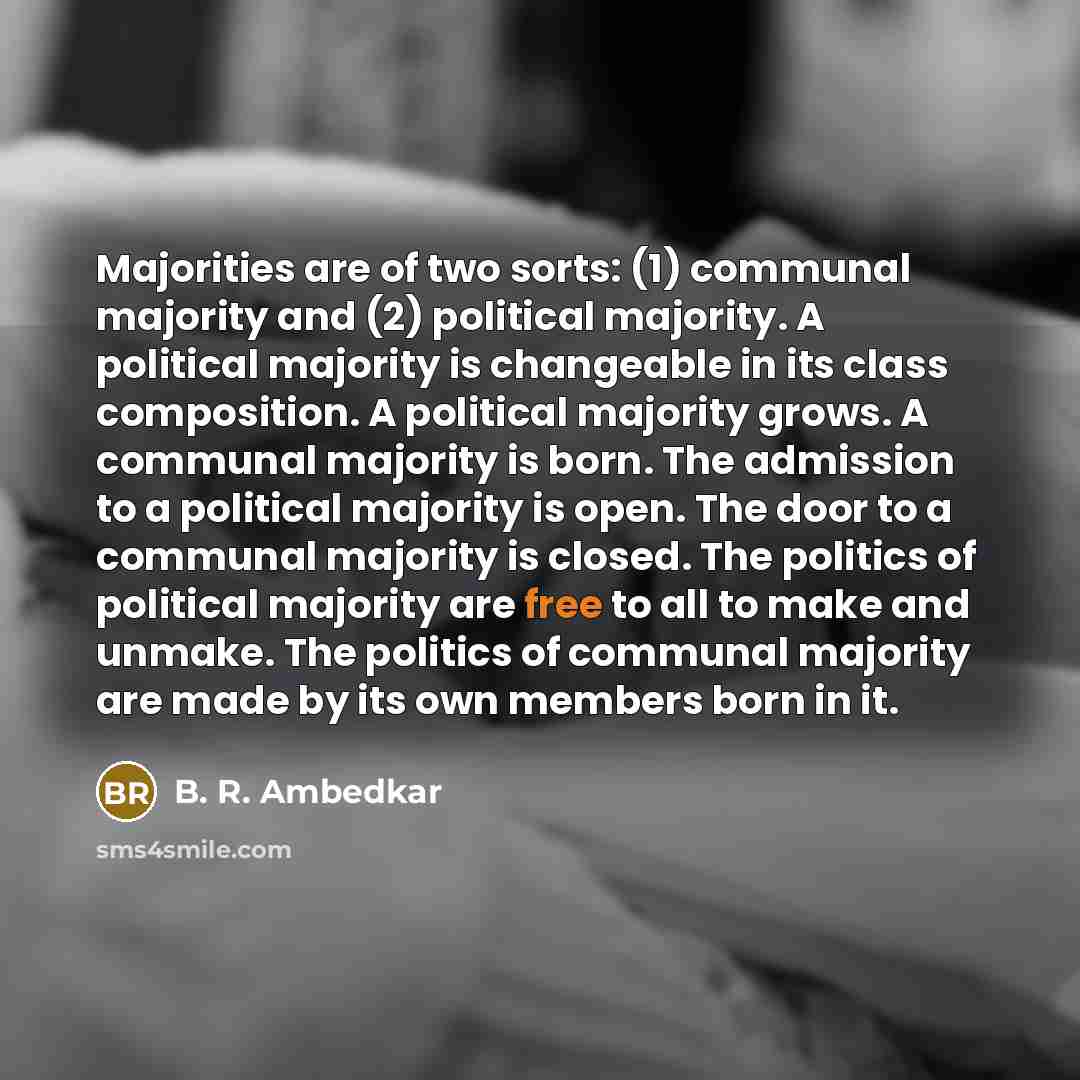 “Majorities are of two sorts: (1) communal majority and (2)…” quote by B. R. Ambedkar