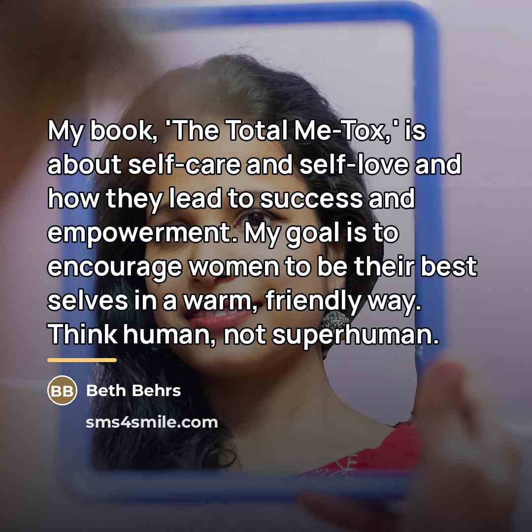 “My book, 'The Total Me-Tox,' is about self-care and self-love…” quote by Beth Behrs