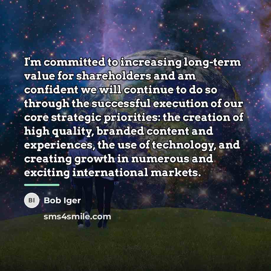 “I'm committed to increasing long-term value for shareholders and am…” quote by Bob Iger
