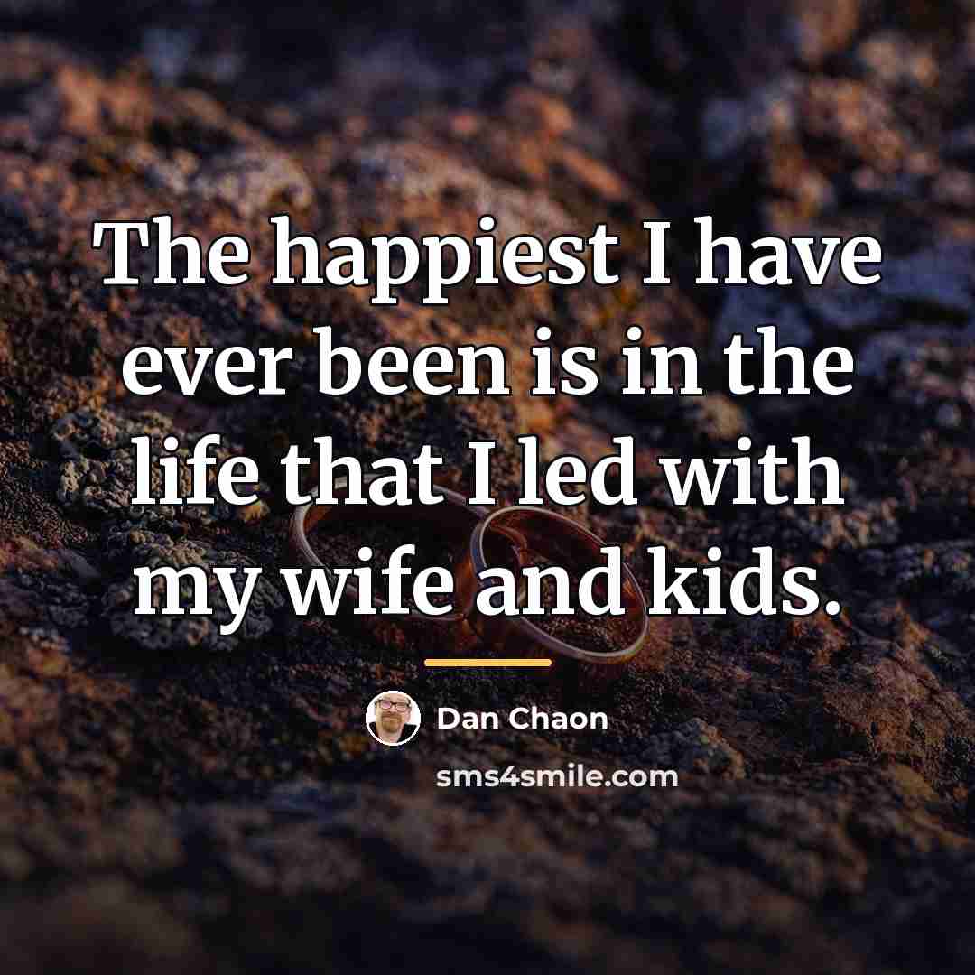 “The happiest I have ever been is in the life…” quote by Dan Chaon